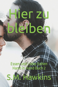 Hier zu bleiben