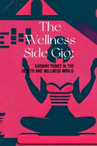 Wellness Side Gig