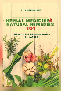 Herbal Medicine & Natural Remedies 101