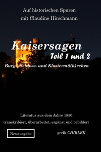 Kaisersagen, Burg-, Schloss- und Klostermä(h)rchen