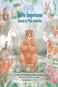 Osito impetuoso busca la paz interior