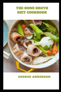 Bone Broth Diet Cookbook
