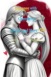 Romance with Chocolates, Hearts, and More