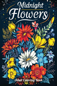 Midnight Flowers Adult Coloring Book