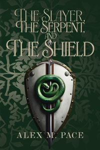 Slayer, the Serpent, and the Shield