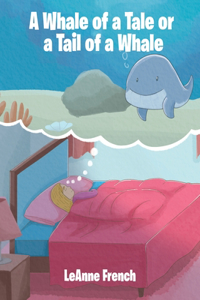 Whale of a Tale or a Tail of a Whale