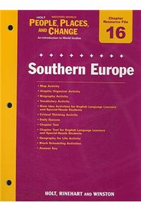 Holt Western World People, Places, and Change Chapter 16 Resource File: Southern Europe: An Introduction to World Studies