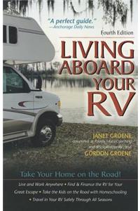 Living Aboard Your Rv, 4th Edition