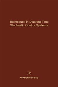 Techniques in Discrete-Time Stochastic Control Systems