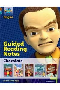 Project X Origins: Brown Book Band, Oxford Level 9: Chocolate: Guided reading notes