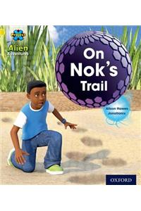 Project X: Alien Adventures: Yellow: On Nok's Trail