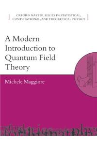 A Modern Introduction to Quantum Field Theory