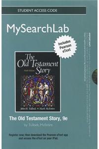 MySearchLab with Pearson EText - Standalone Access Card - for the Old Testament Story