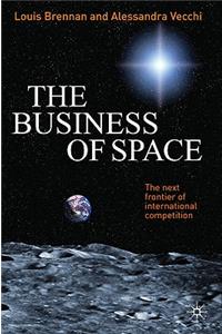 Business of Space: The Next Frontier of International Competition