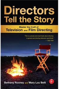 Directors Tell the Story: Master the Craft of Television and Film Directing