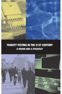 Toxicity Testing in the 21st Century