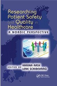 Researching Patient Safety and Quality in Healthcare