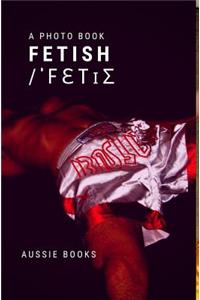 Fetish/ˈFƐTꞮƩ