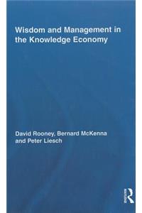 Wisdom and Management in the Knowledge Economy