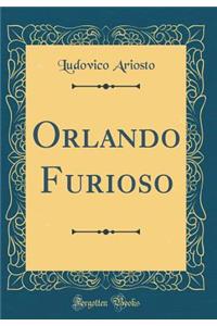 Orlando Furioso (Classic Reprint)