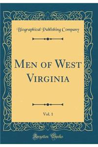 Men of West Virginia, Vol. 1 (Classic Reprint)