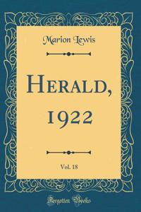 Herald, 1922, Vol. 18 (Classic Reprint)