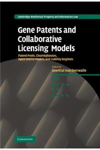 Gene Patents and Collaborative Licensing Models