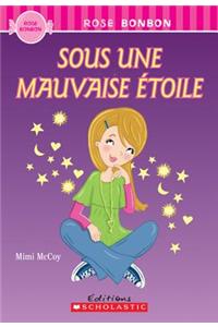 Rose Bonbon: Sous Une Mauvaise ?toile