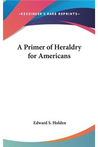 Primer of Heraldry for Americans