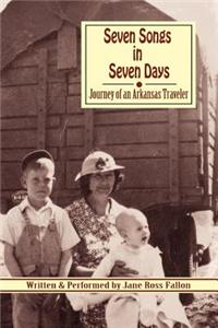 Seven Songs in Seven Days: Journey of an Arkansas Traveler