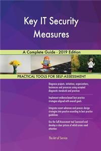 Key IT Security Measures A Complete Guide - 2019 Edition
