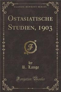 Ostasiatische Studien, 1903 (Classic Reprint)