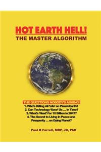 Hot Earth Hell! The Master Algorithm