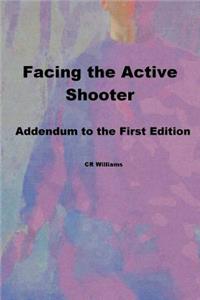 Facing the Active Shooter: Addendum to First Edition