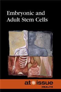 Embryonic and Adult Stem Cells