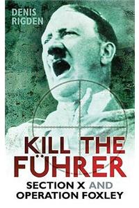 Kill the Fuhrer