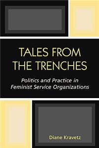 Tales from the Trenches: Politics And Practice In Feminist Service Organizations