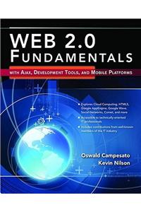 Web 2.0 Fundamentals: With Ajax, Development Tools, and Mobile Platforms