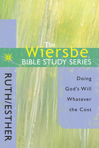 Wiersbe Bible Study Series: Ruth / Esther
