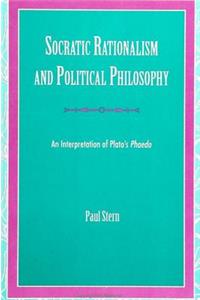 Socratic Rationalism and Political Philosophy