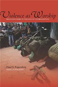 Violence as Worship