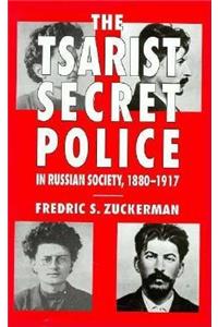 Tsarist Secret Police and Russian Society, 1880-1917