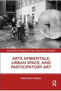 Arte Ambientale, Urban Space, and Participatory Art