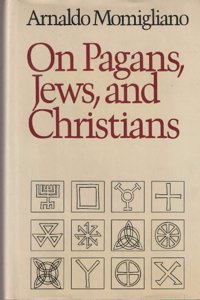 On Pagans, Jews, and Christians on Pagans, Jews, and Christians on Pagans, Jews, and Christians on Pagans, Jews, and Christians on Pagans, Jews,
