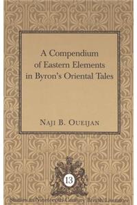 Compendium of Eastern Elements in Byron's Oriental Tales