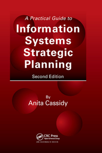 Practical Guide to Information Systems Strategic Planning