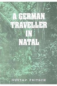 A German Traveller in Natal