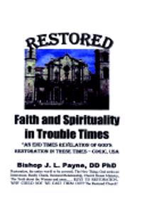 Restored Faith and Spirituality in Trouble Times