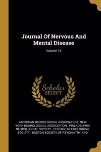Journal Of Nervous And Mental Disease; Volume 18
