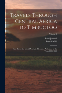 Travels Through Central Africa to Timbuctoo
